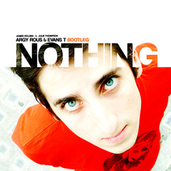 James Holden Feat. Julie Thompson - Nothing (Argy Rous & Evans T 2014 Bootleg )