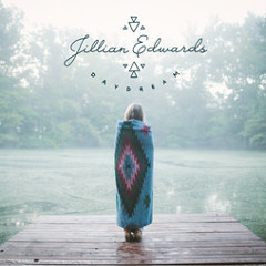 Jillian Edwards - Daydream