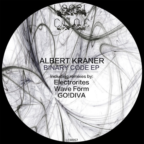 LCR057 - Albert Kraner - Binary Code EP (Electrorites/Wave Form/GO!DIVA)