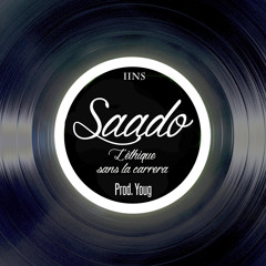 Saado - L'éthique sans la carrera (Prod. Youg)