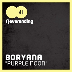 Neverending 041 / BORYANA - Pancake (Original Mix) (snippet)
