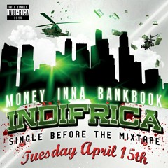 Indifrica "Money Inna BankBook" Recorded @ Zona Libertada. Mixed by Jocka Records and Edited / Mastered by Puppa Silexx.