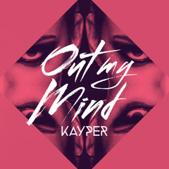 Kayper - Out My Mind (RADIO EDIT)