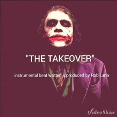 The Takeover | Hip Hop Beat @ RobLuna To Use It