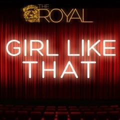 The Royal - Girl Like That
