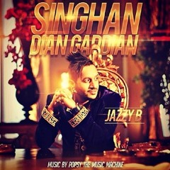 Singhan Diyan Gadiyan - Jazzy