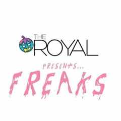 The Royal - Freaks