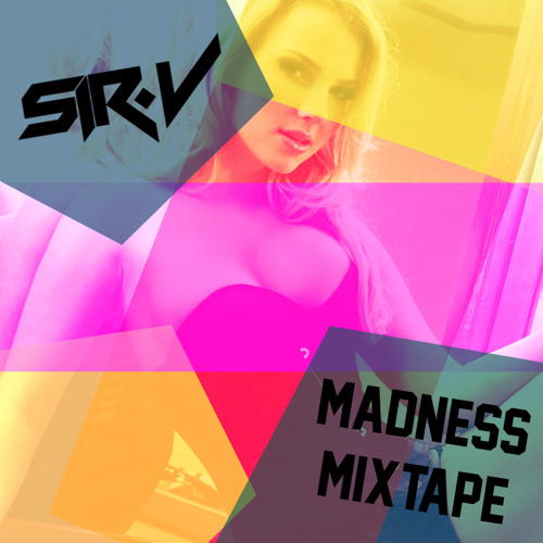 MADNESS MIXTAPE