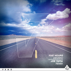 Deorro - Five Hours (Joe Tapia Remix) [FREE DOWNLOAD]
