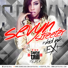 Sevyn Ft. Kid Ink - Next (Capitol Trill Remix)