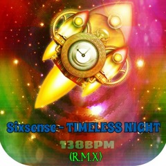 Sixsense - TIMELESS NIGHT (R.M.X 2014) - DEMO