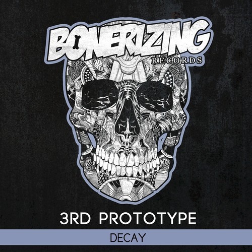 3rd Prototype - Decay (Original Mix)[Bonerizing Records]