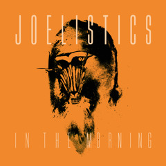 Joelistics - In The Morning