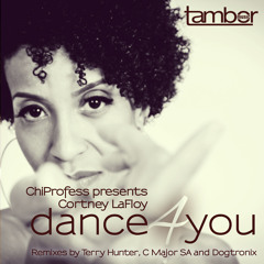 ChiProfess presents Cortney LaFloy | Dance 4 You | Terry Hunter Bang Remix)