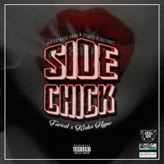 SIDE CHICK - FA REAL X KISKO HYPE -- STUDIO 91 RECORDS X JJEVAFRASS