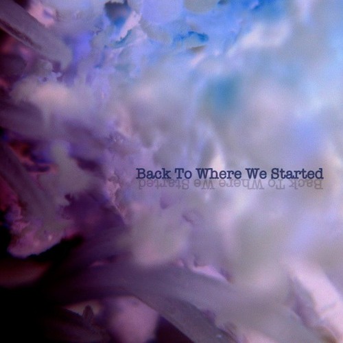 Stream back to where we started by ayan das listen online for free on