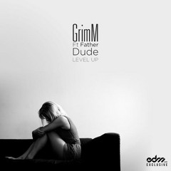 LEVEL UP (RADIO EDIT) - GRIMM ft. Father Dude