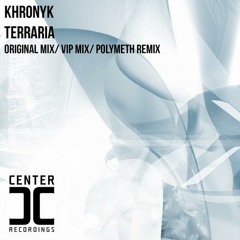 Khronyk - Terraria (Polymeth Remix)