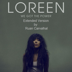 Loreen - We Got the Power (Drella -  Extend)