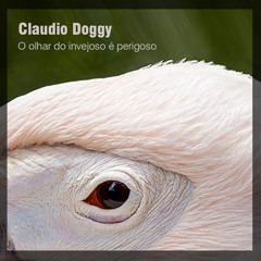 Claudio Doggy (participação de Asaph Eleutério) - O Olhar do invejoso