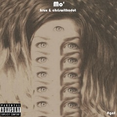 Mo' (Krux & ChrisWithADot) [Prod. MjNichols]