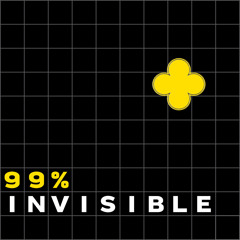 99% Invisible-106- The Fancy Shape