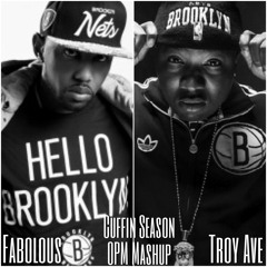 Fabolous feat. Troy Ave - Cuffin Season (OPM MashUp)