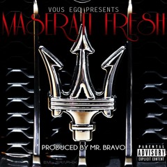 MR.BRAVO-God Father Pimpin {Maserati Fresh EP}