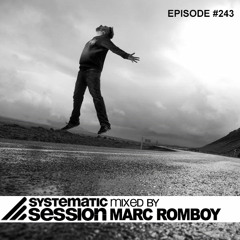 Systematic Session Episode #243 (Mixed by Marc Romboy)