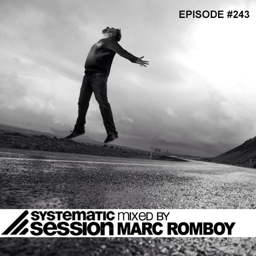 Systematic Session Episode #243 (Mixed by Marc Romboy)