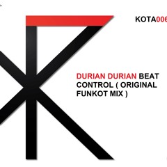 [Kota006] Durian Durian - Beat Control ( Original Funkot Mix )