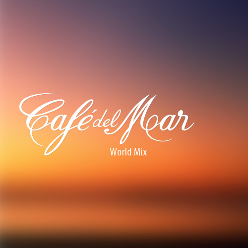 Café Del Mar World Mix