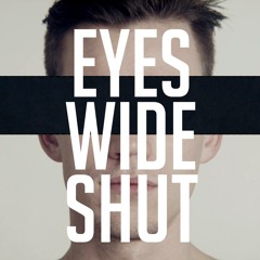 Eyes Wide Shut