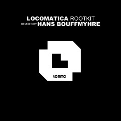 Locomatica - Rootkit (Hans Bouffmyhre Remix) Preview Clip