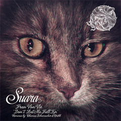 [Suara 125] Fran Von Vie - Don't Let Me Fall (Thomas Schumacher Remix) Snippet