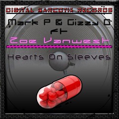 Mark P & Gizzy G ft Zoe Vanwest--Hearts On Sleeves (coming Soon)
