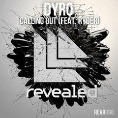 Dyro - Calling Out (feat. Ryder)