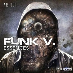Funk V. - Essences (Original Mix) [Aluzina Muzik] BUY ON BEATPORT