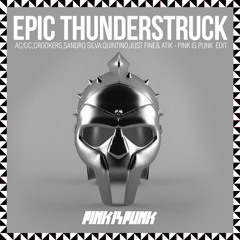 Epic Thunderstruck (AC DC, Crookers, Sandro Silva, Quintino, Just Fine & Atik) Pink Is Punk Edit