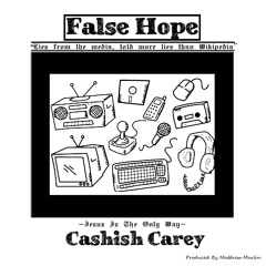 Cashish Carey - False Hope