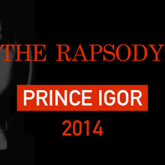 Prince Igor 2014 (Trap Opera Teaser)