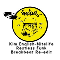 Kim English - Nitelife (Restless Funk Breakbeat Re-Edit) FREE DOWNLOAD