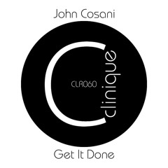 [CLR060] - John Cosani - Get It Done EP