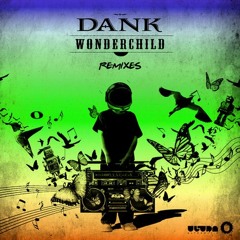 DANK - Wonder Child (LEWO Remix) OUT NOW at Ultra Music