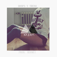 Treno y Hoops - No Exit (prod. Hermei)
