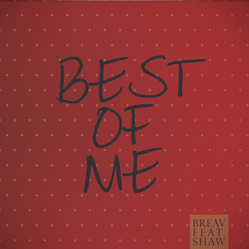 Andre - Best Of Me feat. Shaw