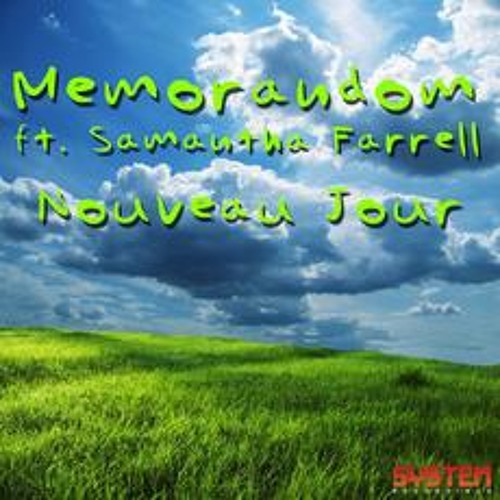 *OUT NOW* Nouveau Jour (Junior Chavez Remix) - Memorandom ft. Samantha Farrell [System Recordings]