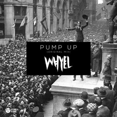 Whyel - Pump Up  [FREE DOWNLOAD]