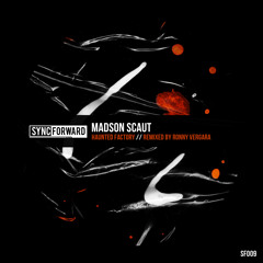Madson Scaut - Haunted Factory (Ronny Vergara Remix)