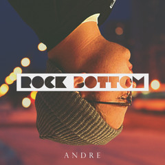 Andre - Rock Bottom
